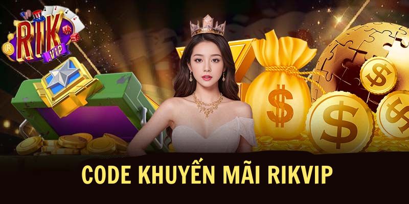 Code khuyến mãi rikvip